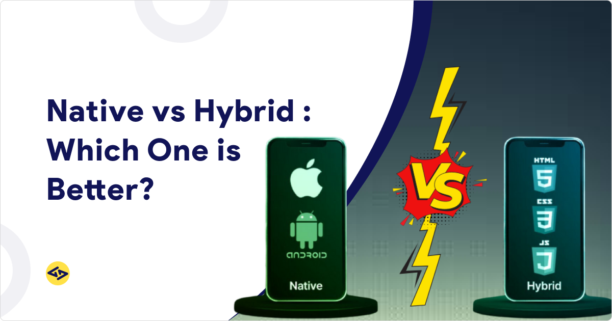 Native Vs Hybrid Mobile App Development